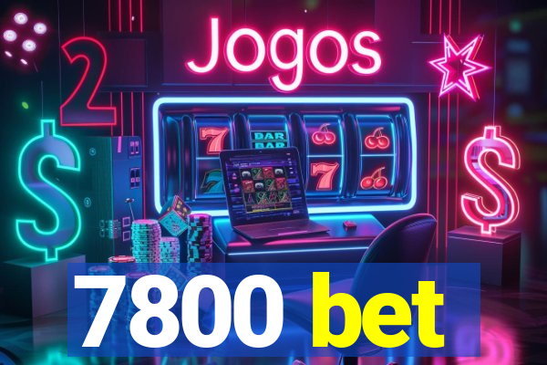 7800 bet